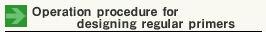 Operation under the primer design